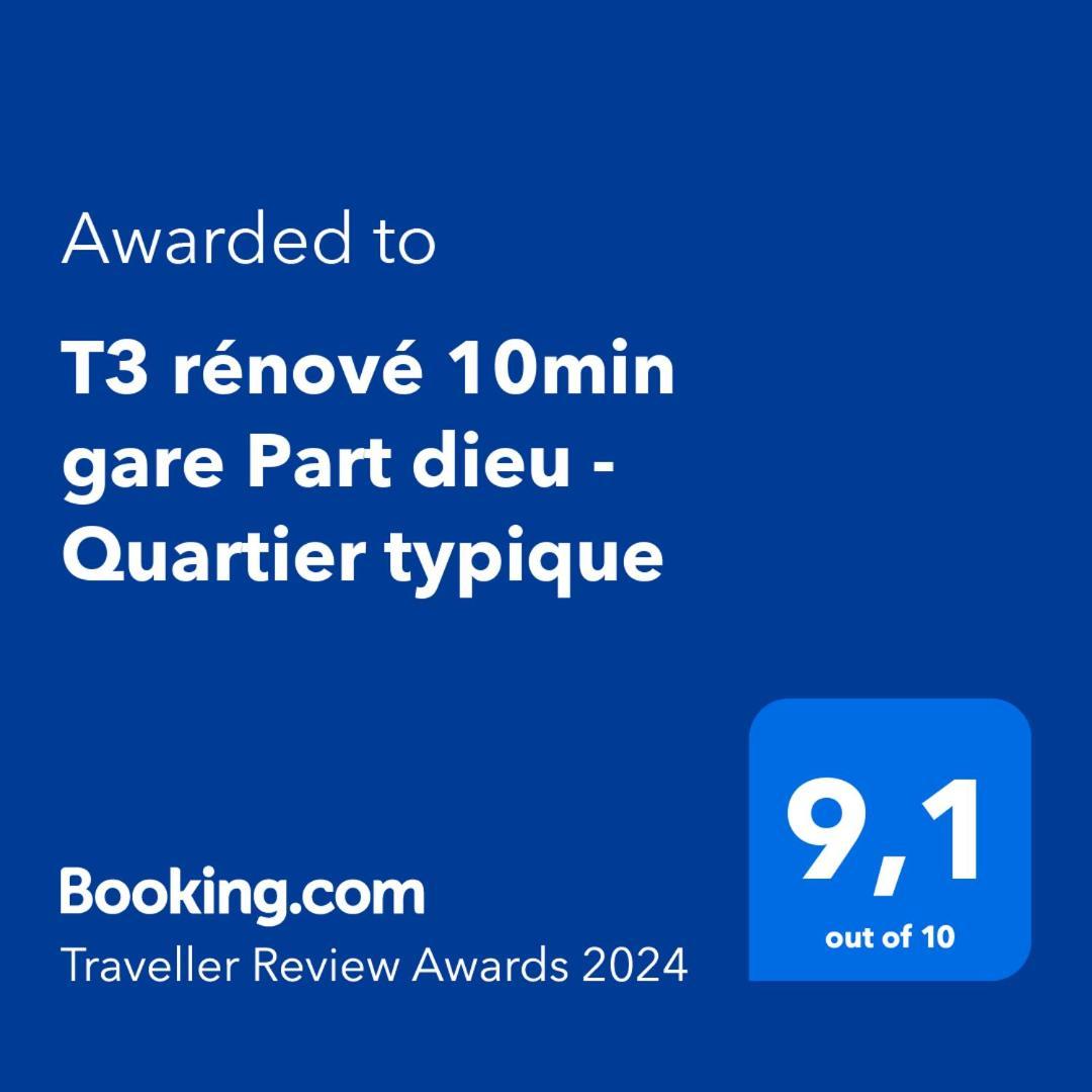 T3 Renove 10Min Gare Part Dieu - Quartier Typique Lyon Dış mekan fotoğraf